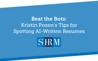 Practice Leader Kristin Pozen Shares Expert Advice on AI-Written Resumes in SHRM Article